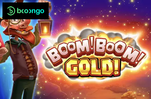Boom! Boom! Gold!